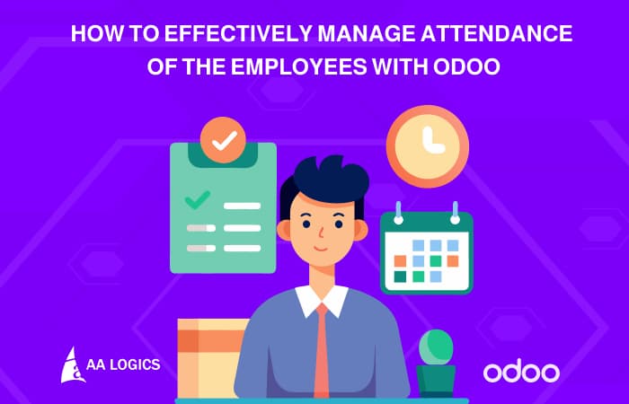 How To Effectively Manage Attendance Of The Employees With Odoo